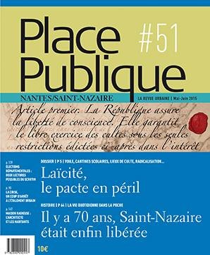 Place Publique Nantes/Saint-Nazaire N° 51, Mai-Juin 2015 : Laïcité, le pacte en péril