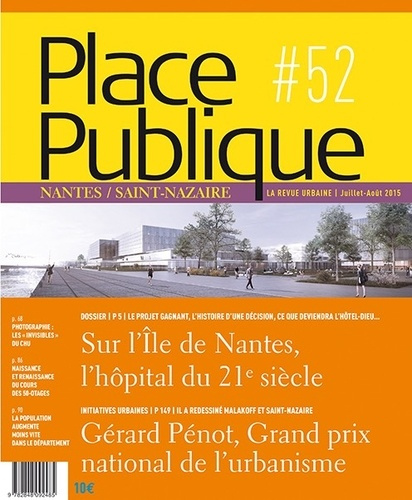 Place Publique Nantes/Saint-Nazaire N° 52 : Le transfert du CHU à Nantes