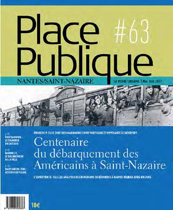 Place Publique Nantes/Saint-Nazaire N° 63 : Centenaire du débarquement des Américains à Saint-Nazair