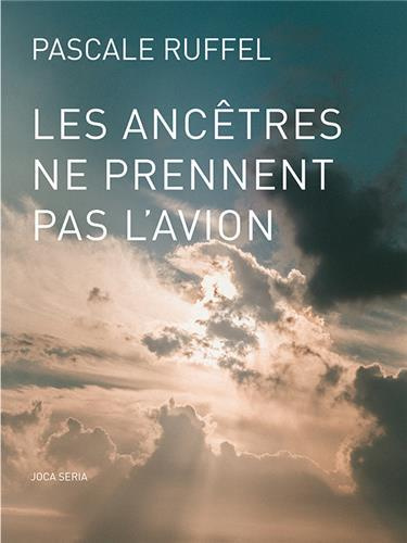 Les ancêtres ne prennent pas l'avion