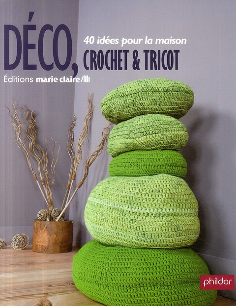 Déco, crochet et tricot. 40 idées pour la maison