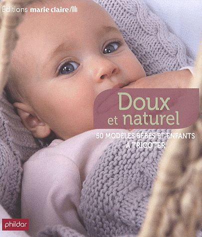 Doux et naturel. 50 modèles à tricoter