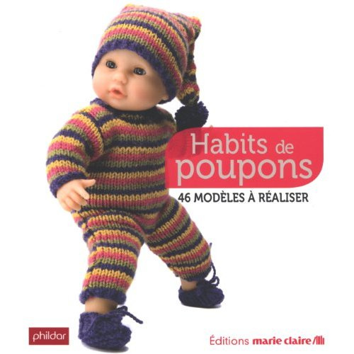 Habits de poupons. 46 modèles à réaliser