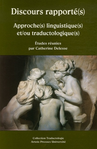 Discours rapporté(s). Approche(s) linguistique(s) et/ou traductologique(s)