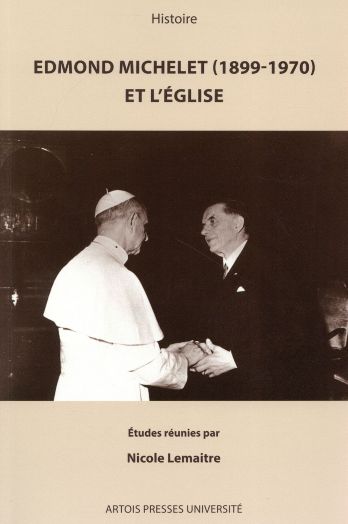 Edmond Michelet (1899-1970) et l'Eglise