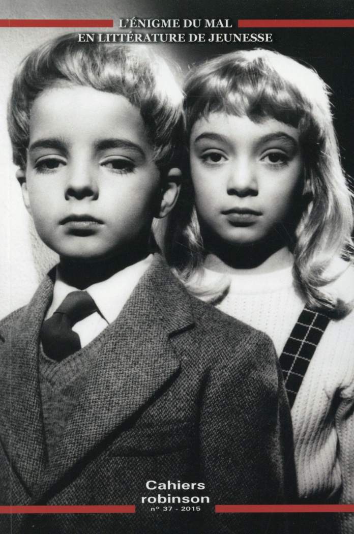 Cahiers Robinson N° 37/2015 : L'énigme du mal en littérature de jeunesse