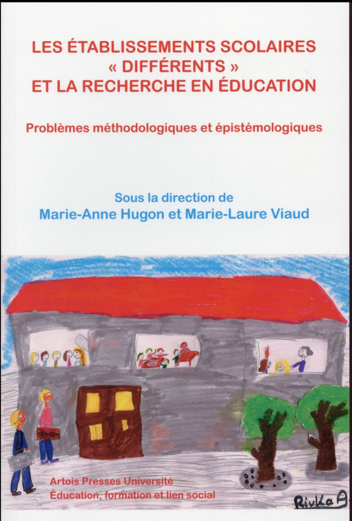 Les établissements scolaires "différents" et la recherche en éducation. Problèmes méthodologiques et