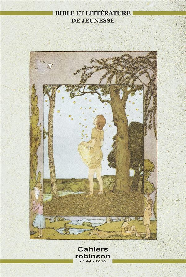 Cahiers Robinson N° 44/2018 : Bible et littérature de jeunesse
