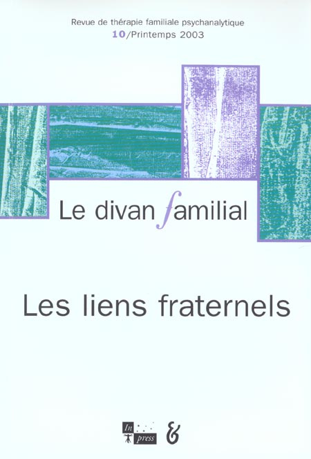 Le divan familial N° 10, Printemps 2003 : Les liens fraternels