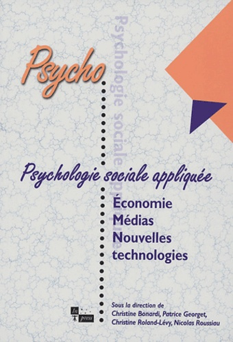 Psychologie sociale appliquée. Economie, médias et nouvelles technologies