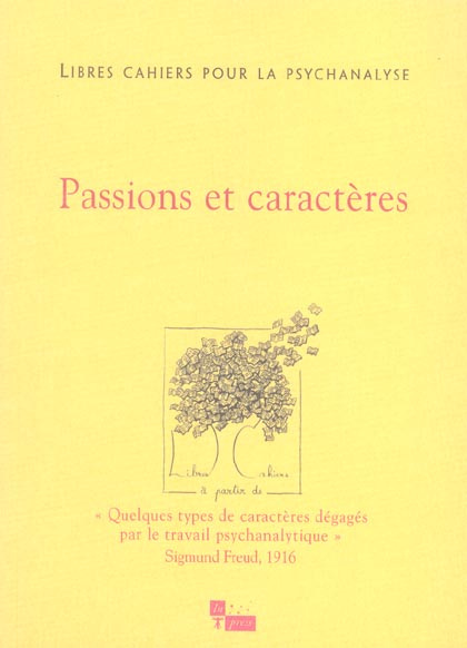 Libres cahiers pour la psychanalyse N° 13, Printemps 2006 : Passions et caractères