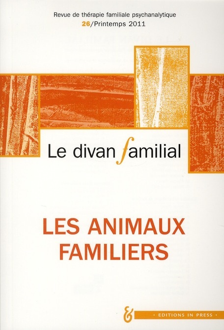 Le divan familial N° 26, Printemps 2011 : Les animaux familiers