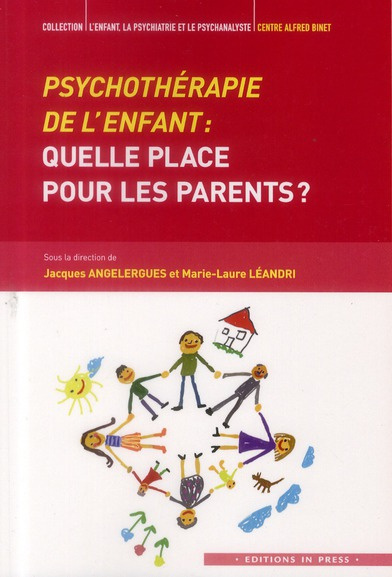 Psychothérapie de l'enfant : quelle place pour les parents ?