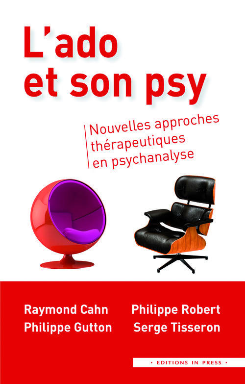 L'ado et son psy. Nouvelles approches thérapeutiques en psychanalyse