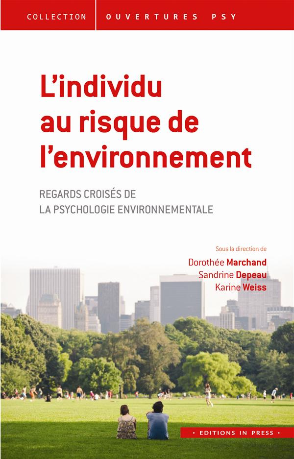 L'individu au risque de l'environnement. Regards croisés sur la psychologie environnementale