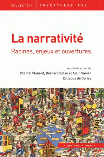 La narrativité. Racines, enjeux et ouvertures