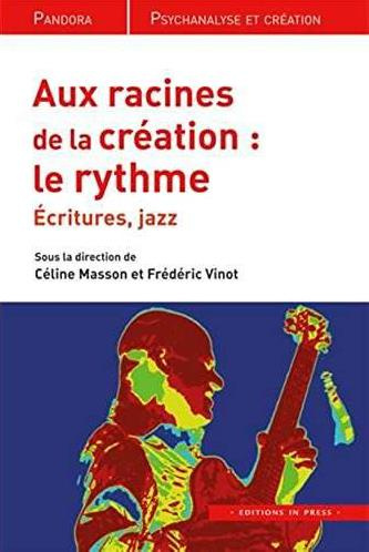 Aux racines de la création, le rythme. Ecritures, Jazz