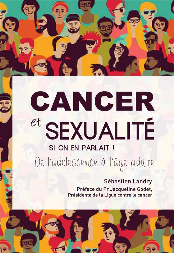 Cancer et sexualité, si on en parlait ! De l'adolescence à l'âge adulte
