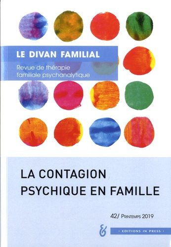 Le divan familial N° 42, printemps 2019 : La contagion psychique en famille