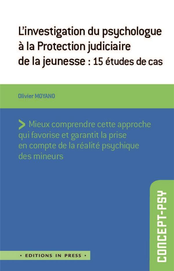 L'investigation du psychologue à la Protection judiciaire de la jeunesse. 15 études de cas