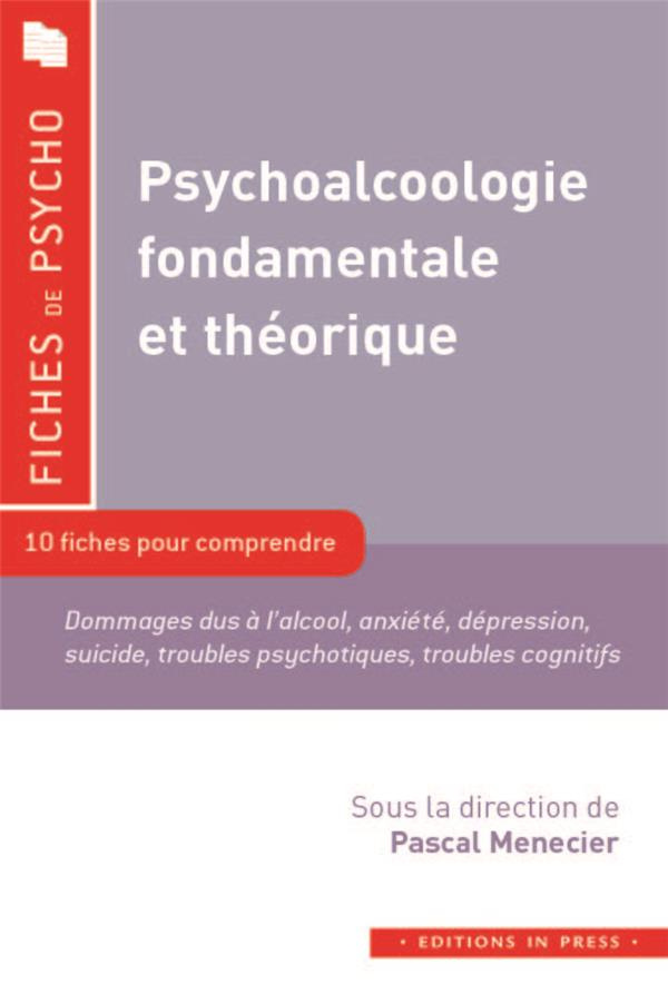 Psychoalcoologie fondamentale et théorique