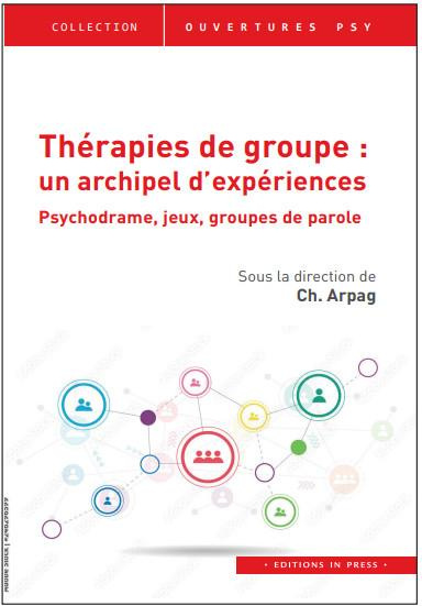 Thérapies de groupe : un archipel d'expériences. Psychodrame, jeux, groupes de parole