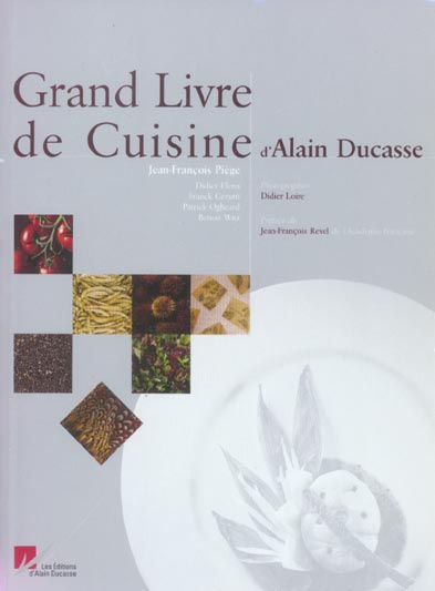 LE GRAND LIVRE DE CUISINE D'ALAIN DUCASSE