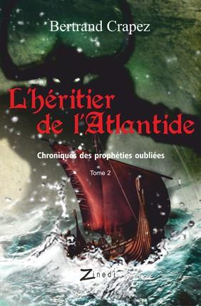 Chroniques des prophéties oubliées Tome 2 : L'héritier de l'Atlantide