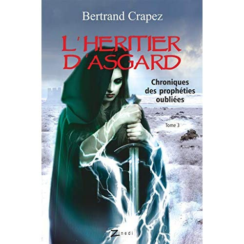 Chroniques des prophéties oubliées Tome 3  : L'héritier d'Asgard