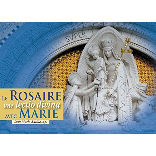 Le Rosaire, une lectio divina avec Marie