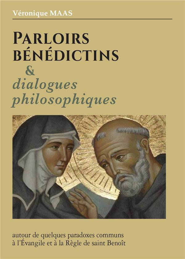 Parlons bénédictins & dialogues philosophiques