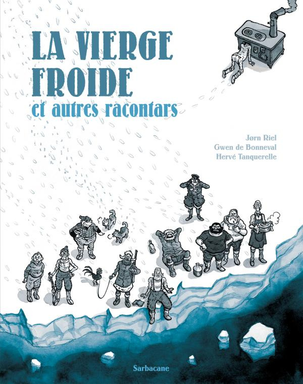 Les racontars arctiques : La vierge froide et autres racontars