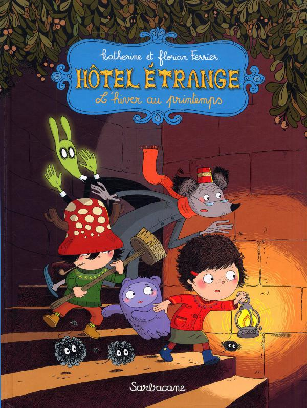 Hôtel étrange Tome 1 : L'hiver au printemps