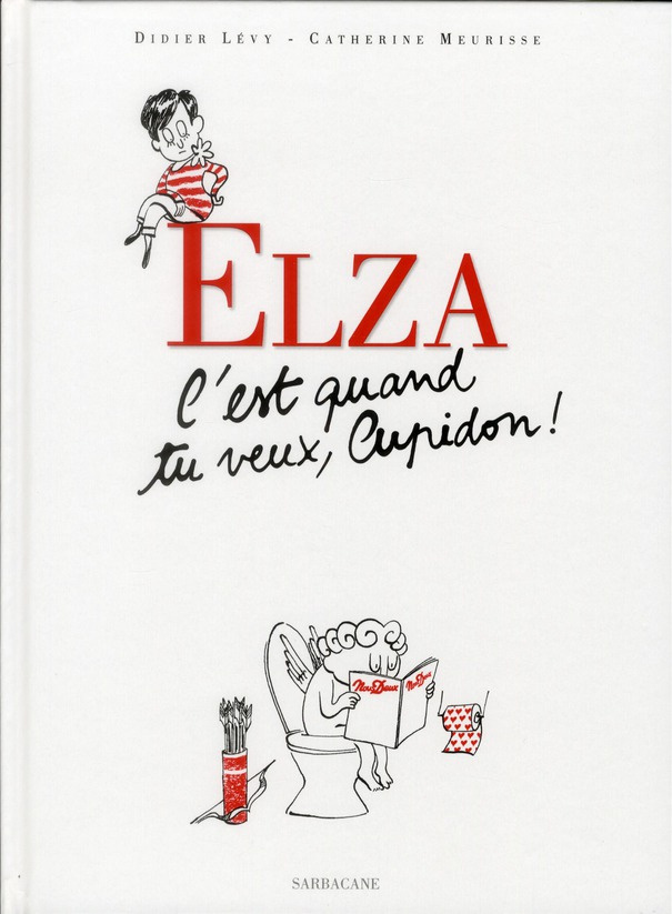 Elza : C'est quand tu veux Cupidon !