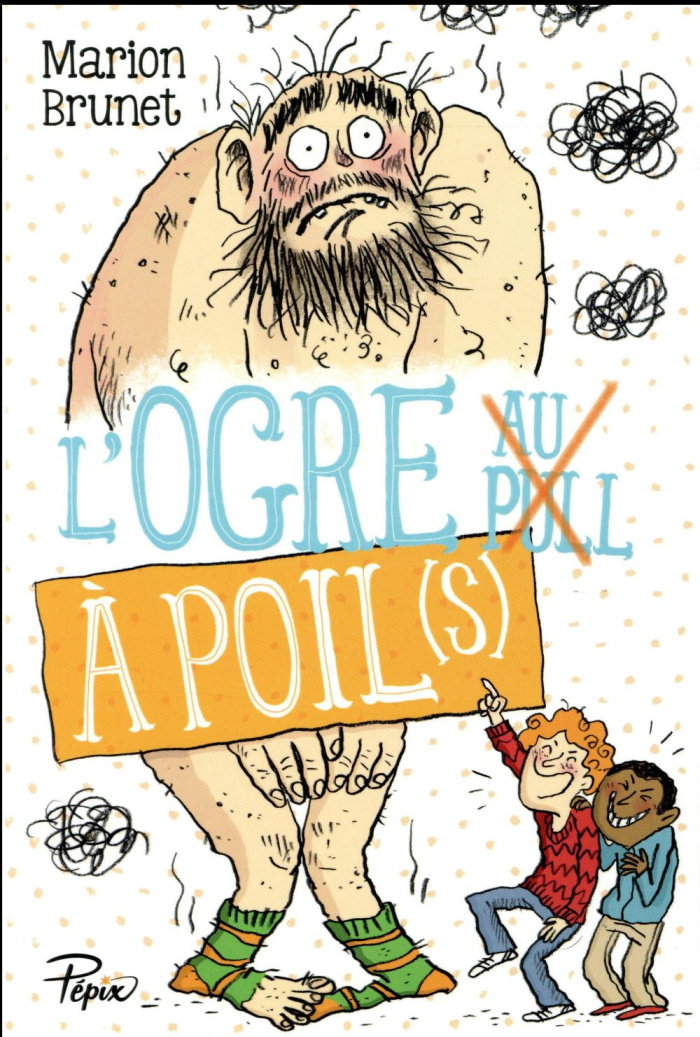 L'ogre à poil(s)