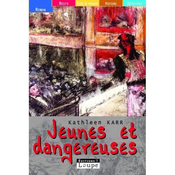 Jeunes et dangereuses [EDITION EN GROS CARACTERES