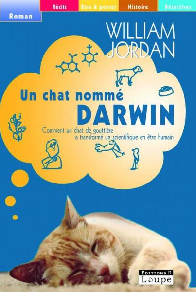 Un chat nommé Darwin. Comment un chat de gouttière a transformé un scientifique en être humain [EDIT