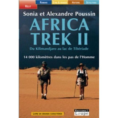 Africa Trek 2. Du Kilimandjaro au lac de Tibériade [EDITION EN GROS CARACTERES
