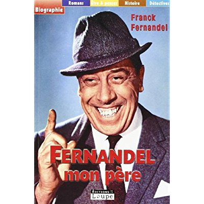 Fernandel, mon père [EDITION EN GROS CARACTERES