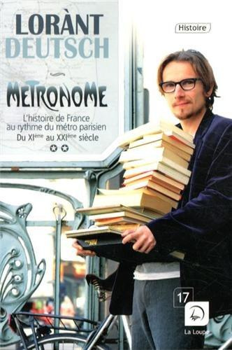 Métronome. L'histoire de France au rythme du métro parisien Volume 2, Du XIe au XXIe siècle [EDITION