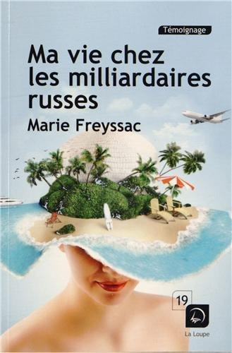 Ma vie chez les milliardaires russes [EDITION EN GROS CARACTERES