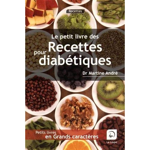 Le petit livre des recettes pour diabétiques [EDITION EN GROS CARACTERES