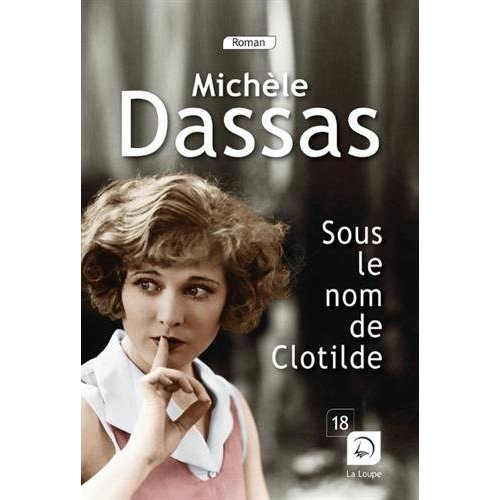 Sous le nom de Clotilde [EDITION EN GROS CARACTERES