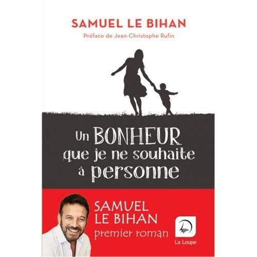 Un bonheur que je ne souhaite à personne [EDITION EN GROS CARACTERES