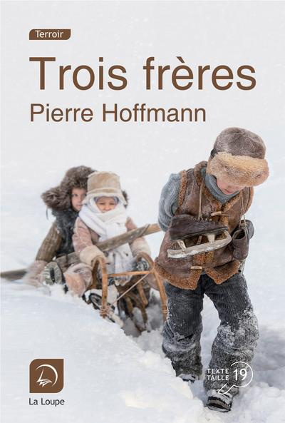 Trois frères [EDITION EN GROS CARACTERES