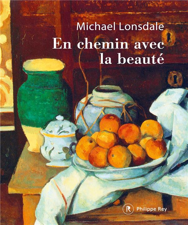 En chemin avec la beauté. Les trésors de ma vie