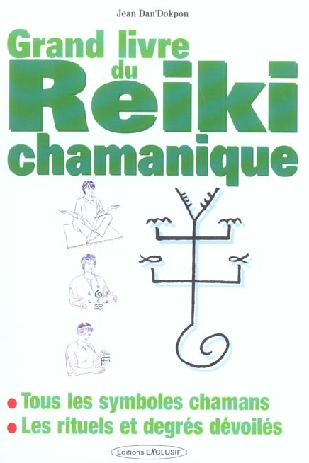 Le grand livre du Reiki chamanique