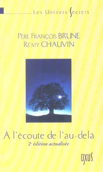 A l'écoute de l'au-delà. 2e édition revue et augmentée