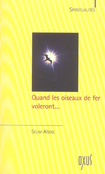 Quand les oiseaux voleront, le Dharma ira en Occident"
