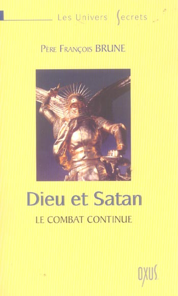 Dieu et Satan. Le combat continue